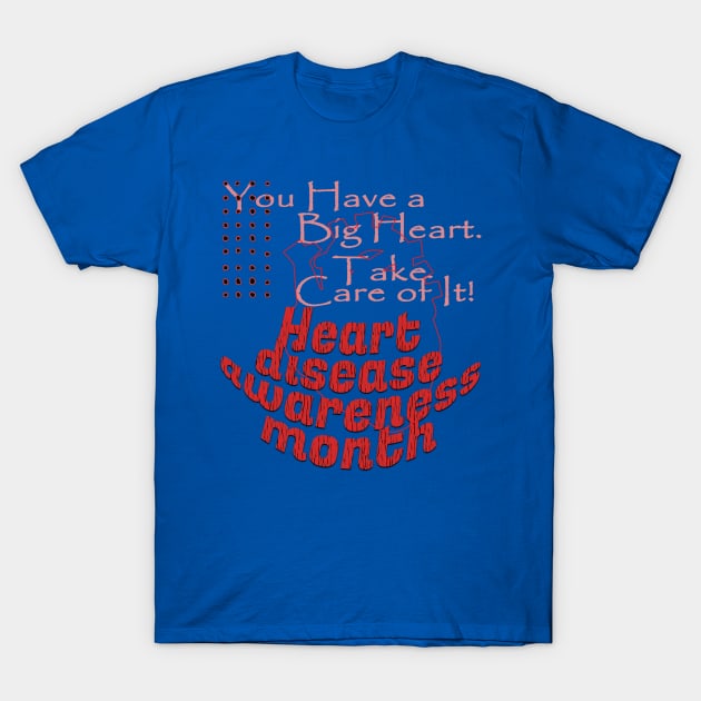 Heart disease awareness month T-Shirt by TeeText